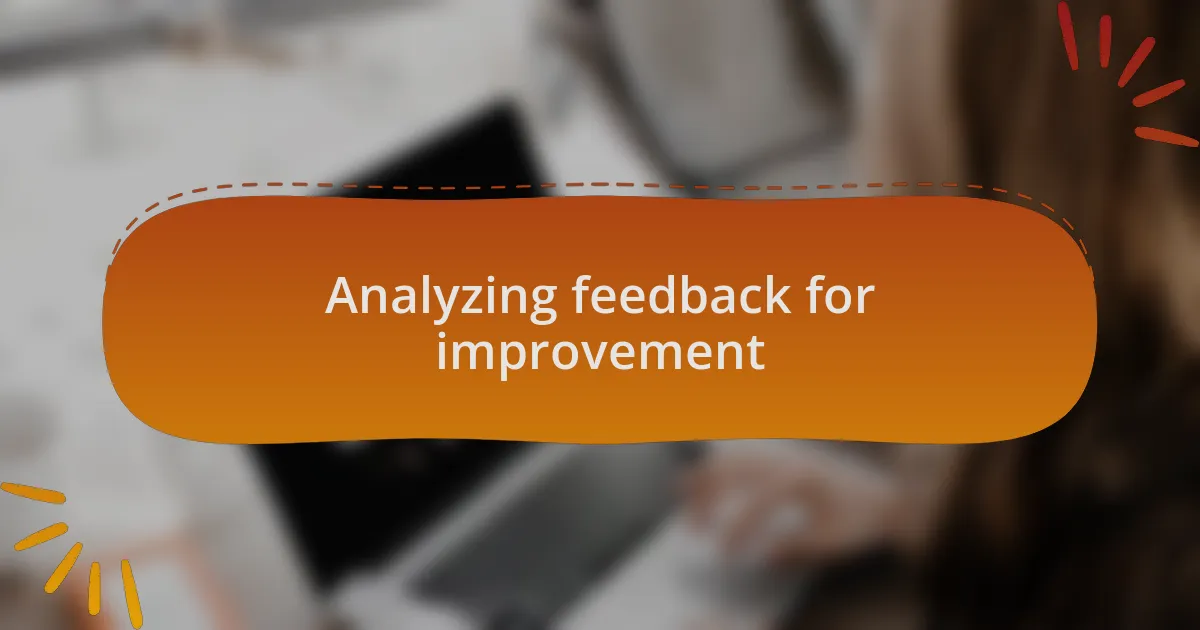 Analyzing feedback for improvement