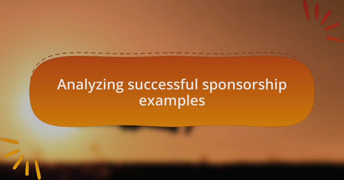 Analyzing successful sponsorship examples