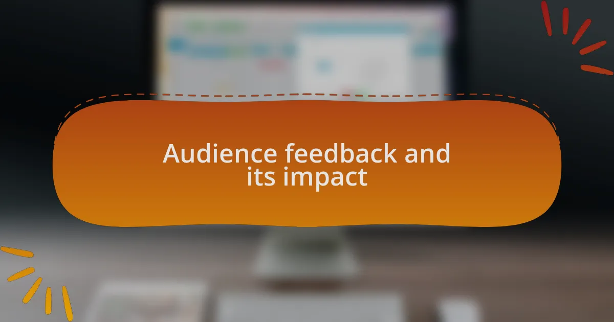 Audience feedback and its impact