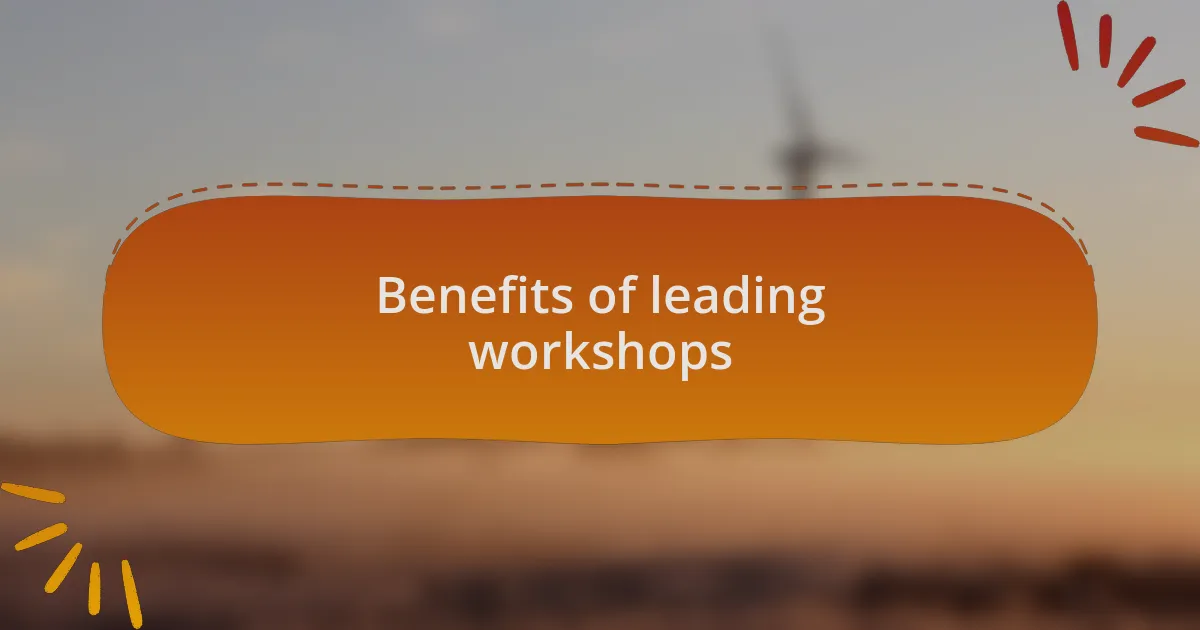 Benefits of leading workshops