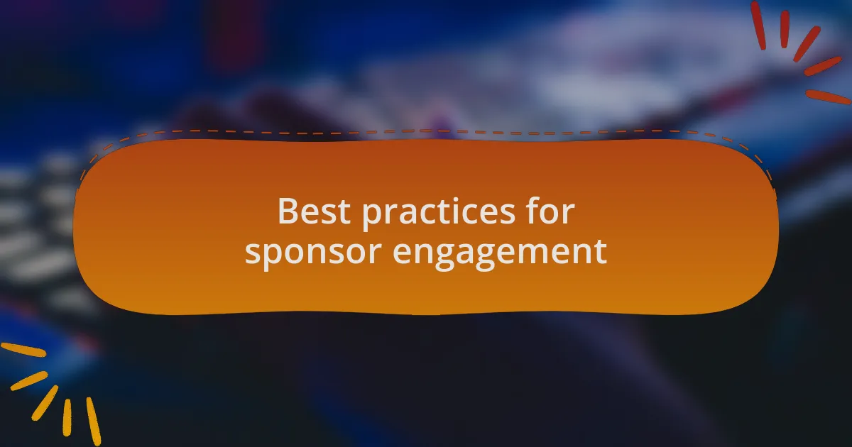 Best practices for sponsor engagement