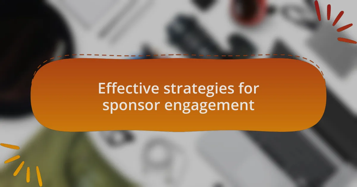 Effective strategies for sponsor engagement