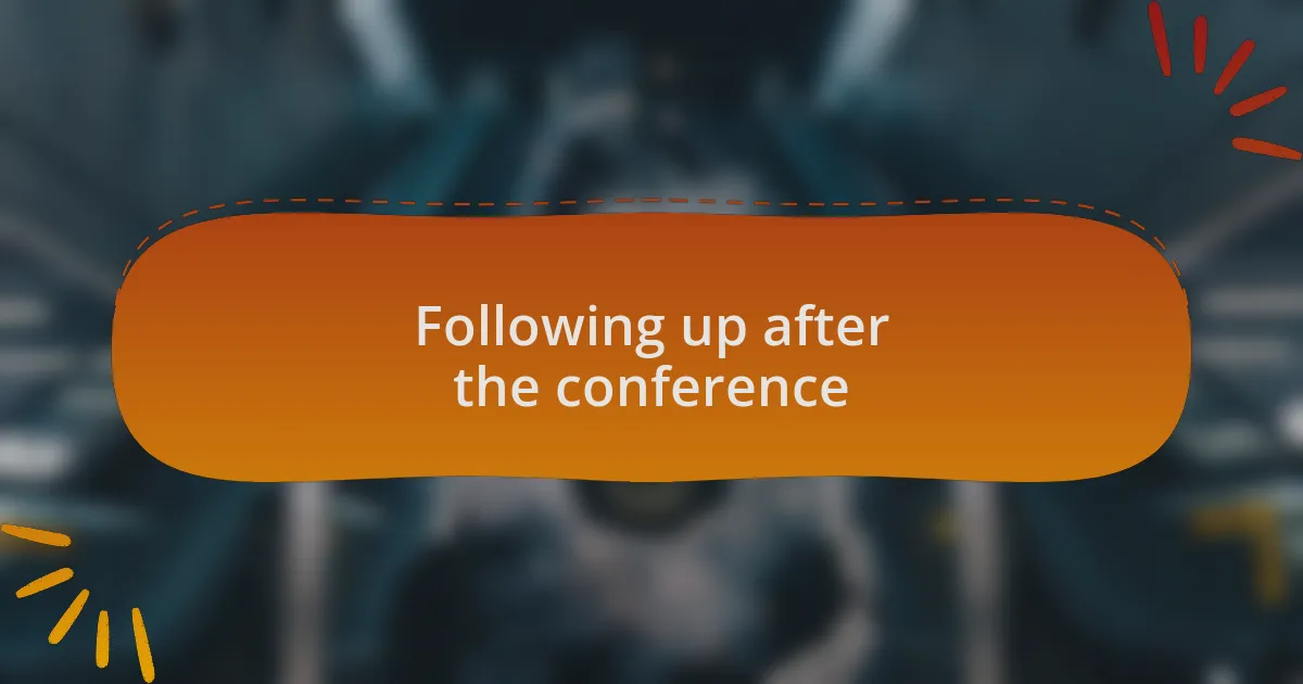 Following up after the conference