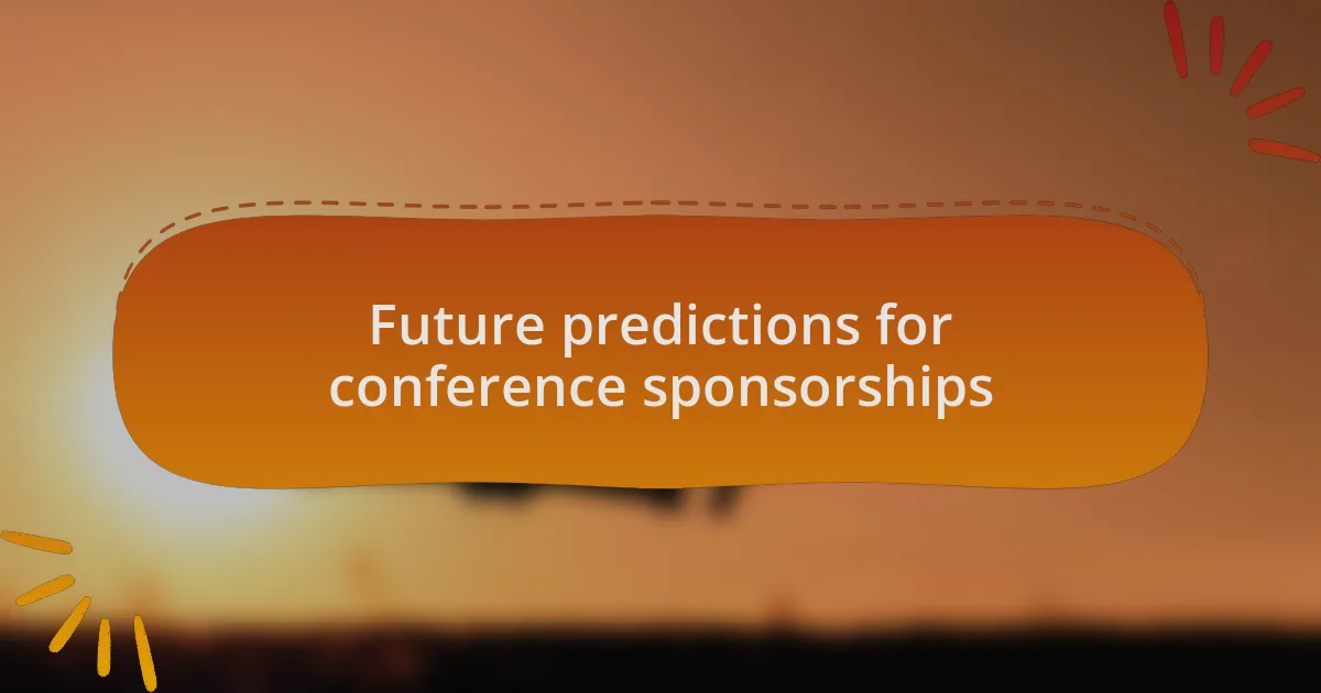 Future predictions for conference sponsorships