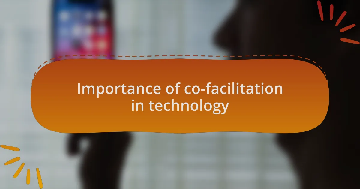 Importance of co-facilitation in technology