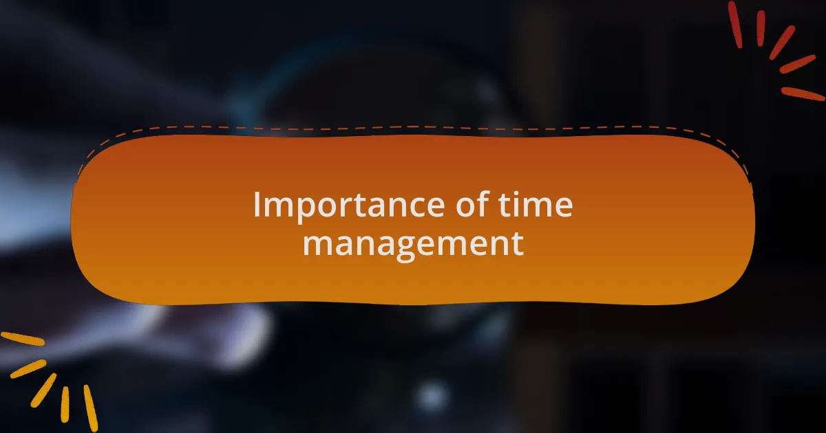 Importance of time management