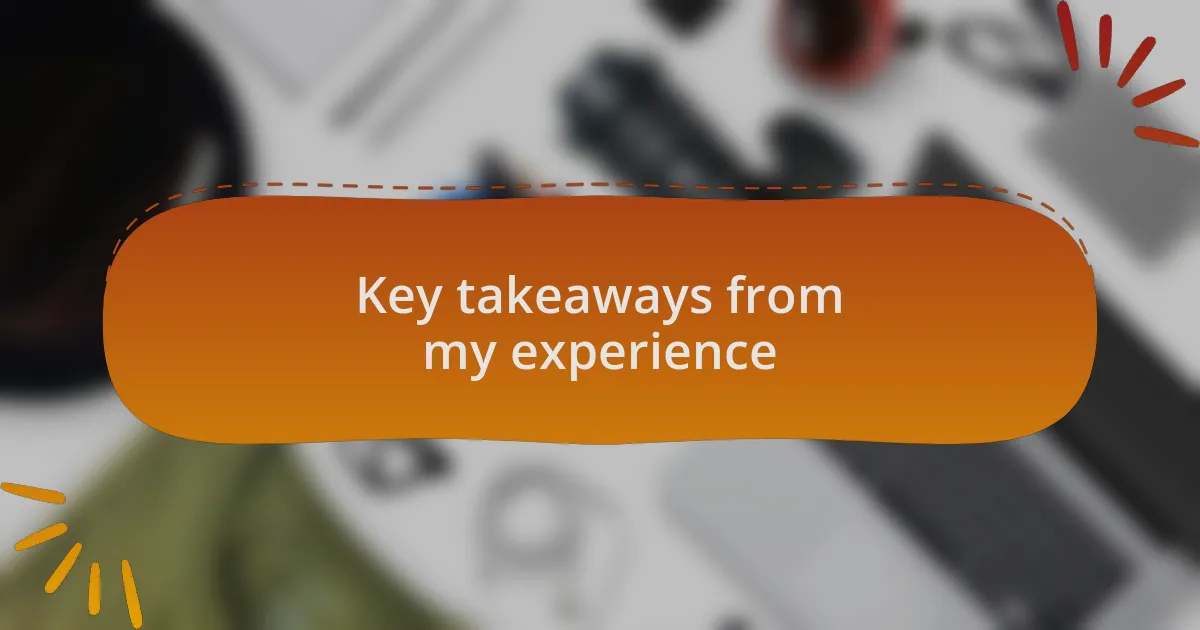 Key takeaways from my experience