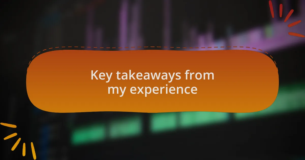 Key takeaways from my experience