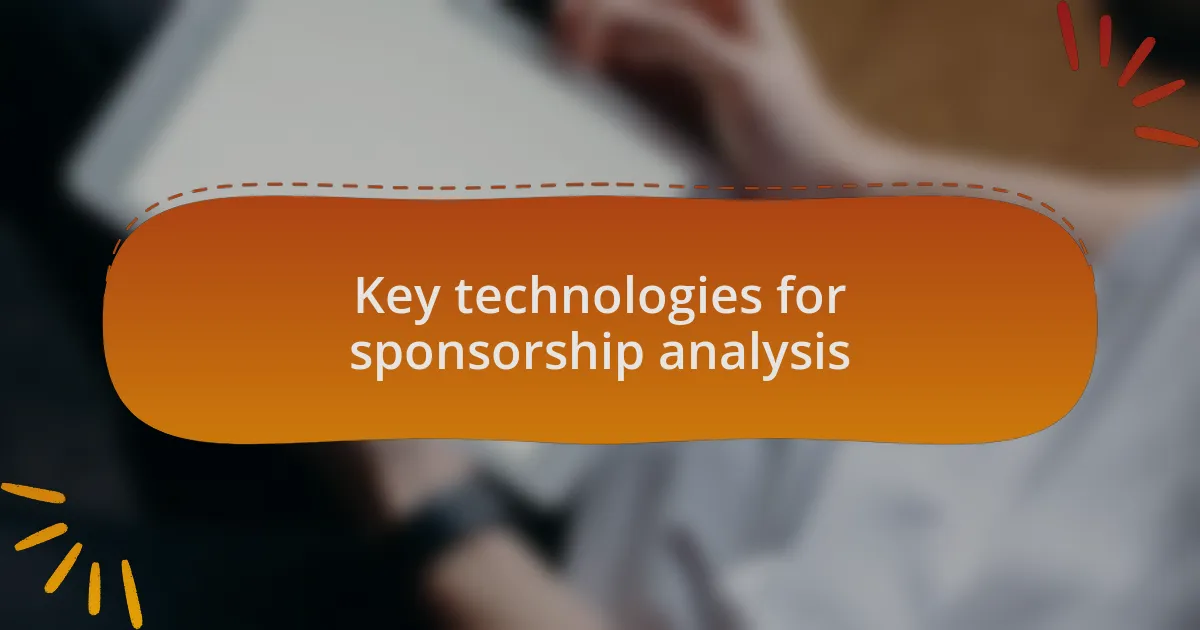 Key technologies for sponsorship analysis