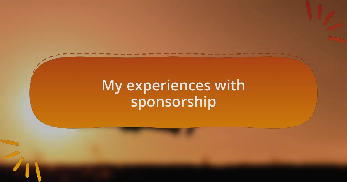 My experiences with sponsorship