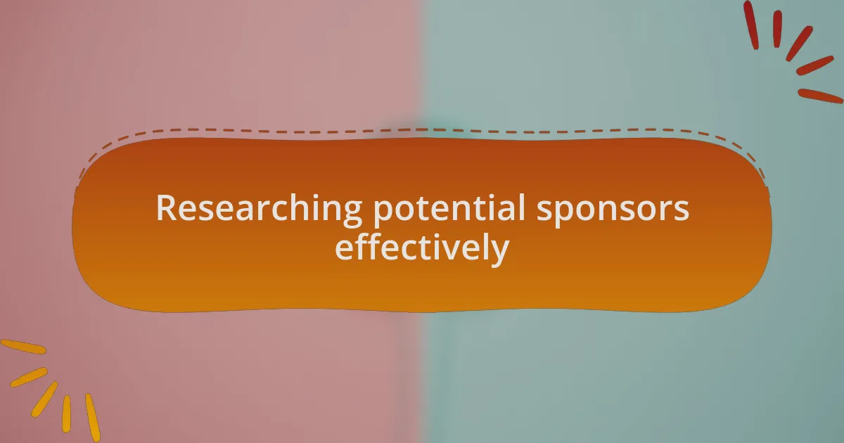 Researching potential sponsors effectively