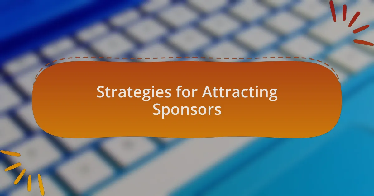 Strategies for Attracting Sponsors