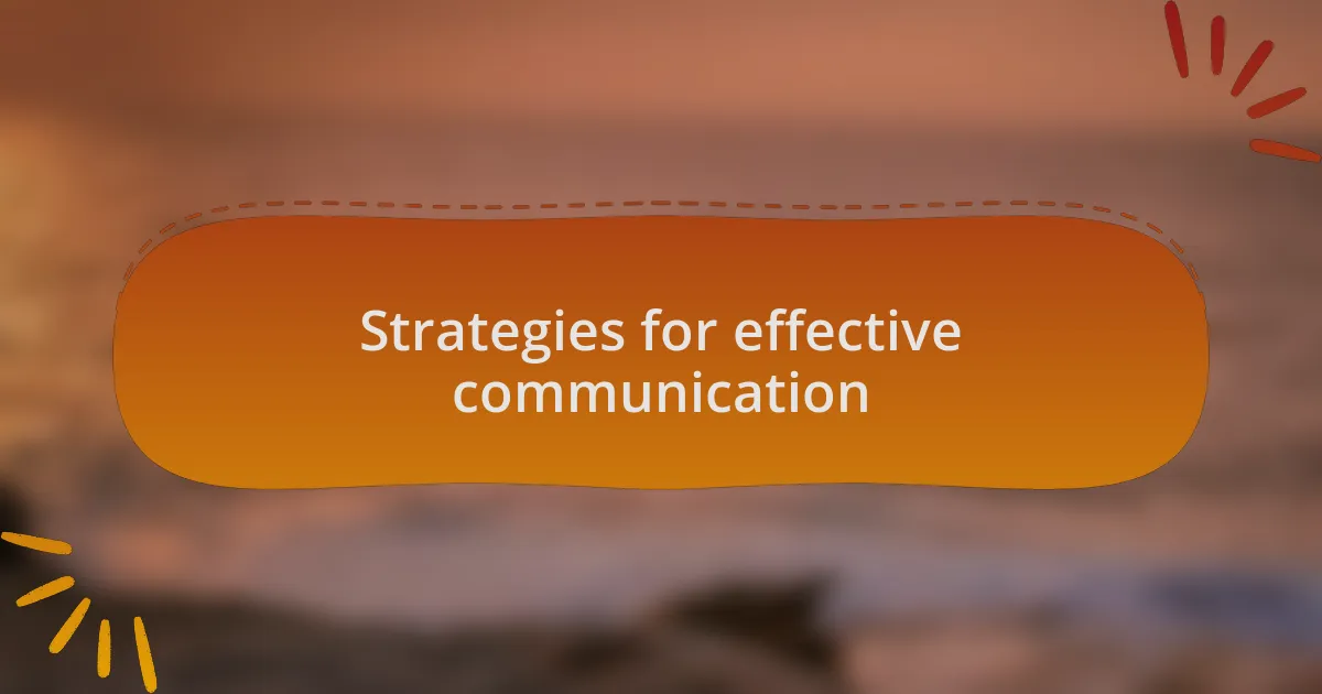 Strategies for effective communication