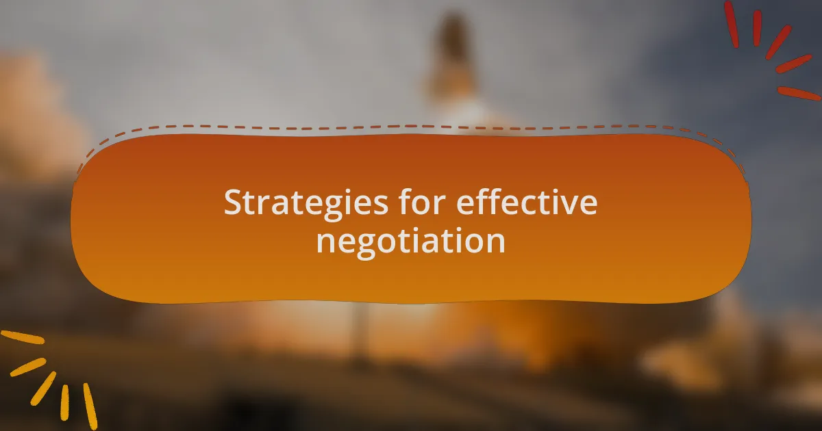 Strategies for effective negotiation