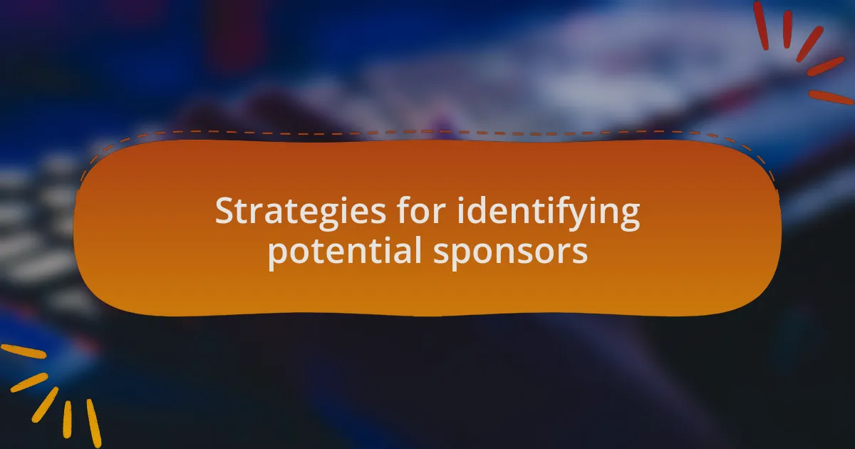 Strategies for identifying potential sponsors