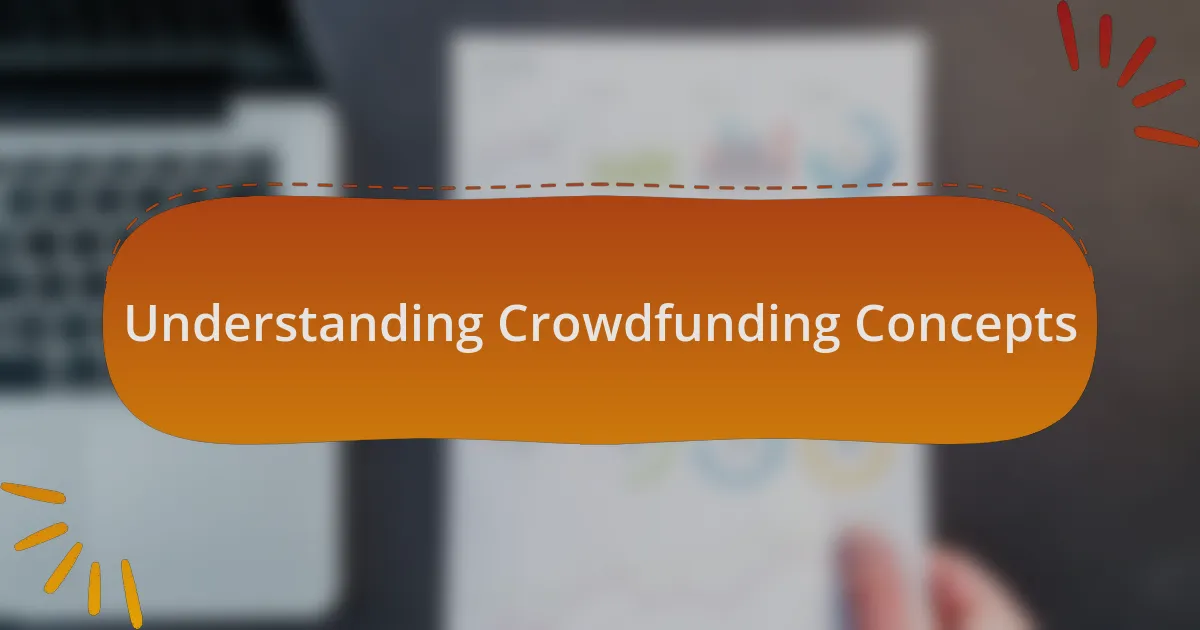 Understanding Crowdfunding Concepts