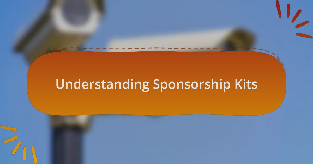 Understanding Sponsorship Kits